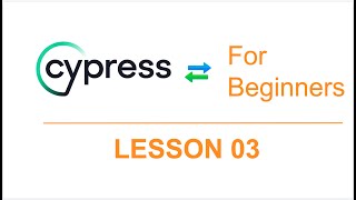 Cypress for Beginners | Lesson 03 | Open page, input, click and cy wait method