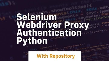 selenium webdriver proxy authentication python