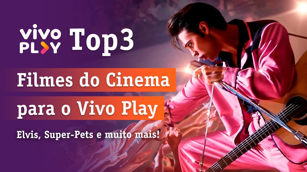 Novidades do Cinema para o Vivo Play - Top 3 Vivo Play 