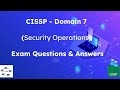 CISSP Domain 7: Security Operations - Exam questions and answers