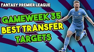 FPL GAMEWEEK 35 BEST TRANSFER TARGETS | GW35 WATCHLIST | Fantasy Premier League Tips 2021/22