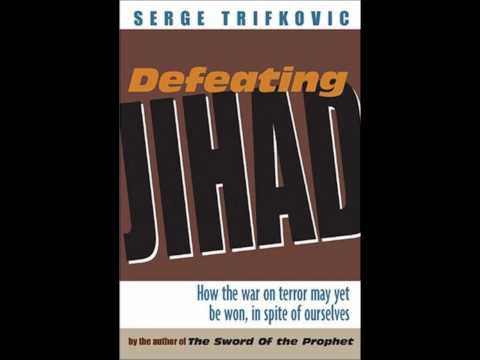 Dr. Srdja Trifkovic tells us how to defeat Jihad