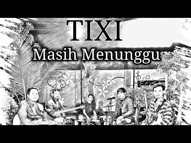 TIXI - Masih Menunggu (Official Music Video) class=