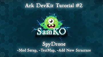 Ark DevKit Tutorial #2 - SpyDrone (Mod Setup, TestMap, Add New Structure)