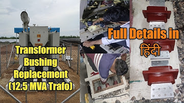 Transformer Bushing Replacement/Installation Full Details In हिंदी @omegaelectrical