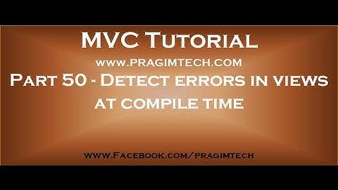 Part 50   Detect errors in views at compile time
