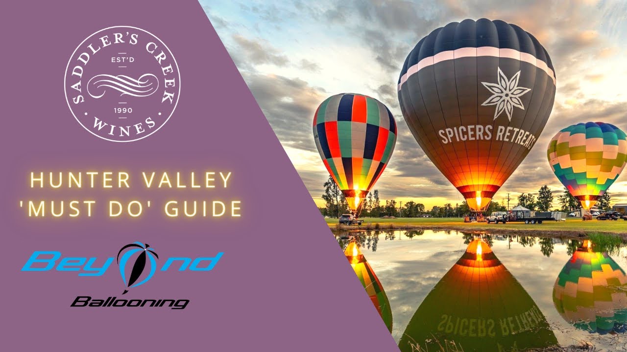 Our 'Must Do' guide when visiting the Hunter Valley - we chat with Beyond Ballooning