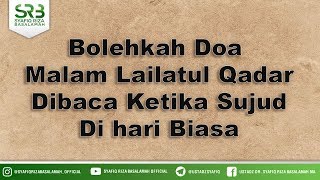 Bolehkah Doa  Malam Lailatul Qadar Dibaca Ketika Sujud Di Hari Biasa