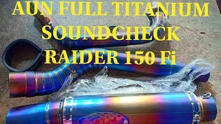 AUN Pipe Full Titanium Raider 150 Fi Thailook | Thai Concept Sound check 'Baste'
