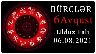 Bürclər 6 Avqust 2021 Ulduz Falı 06082021 Gündəli̇k Bürclər