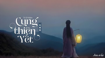 [Vietsub] Cung Thiên Yết - Tô Dĩ Niệm || 天蝎座 - 苏以念