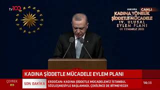Cumhurbaşkanı Recep Tayyip Erdoğandan İstanbul Sözleşmesi Açıklaması