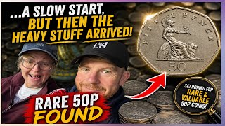 A Slow Start, but Then The Heavy Stuff Arrived! Rare 50p Found