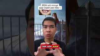 POV Arti Mimpi Gigi Copot #shorts
