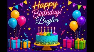Happy Birthday Baylor 🎂 | Birthday Song &amp; Celebration Video