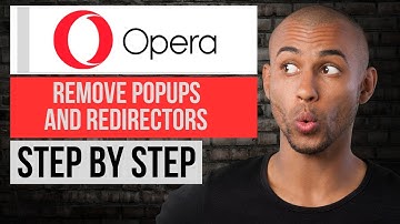 How to Remove Pop up and Redirectors in Opera Browser | Step by Step Opera Tutorial