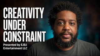 Creativity Under Constraint | Random Thoughts by EJBJ