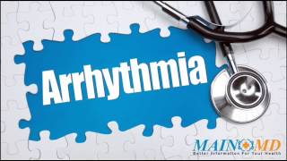 Arrhythmia ¦ Treatment and Symptoms