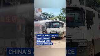 Post-flood cleanup: Chinese armed police deploy water cannon truck