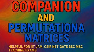4:- Companion and Permutation Matrix| Linear Algebra📚