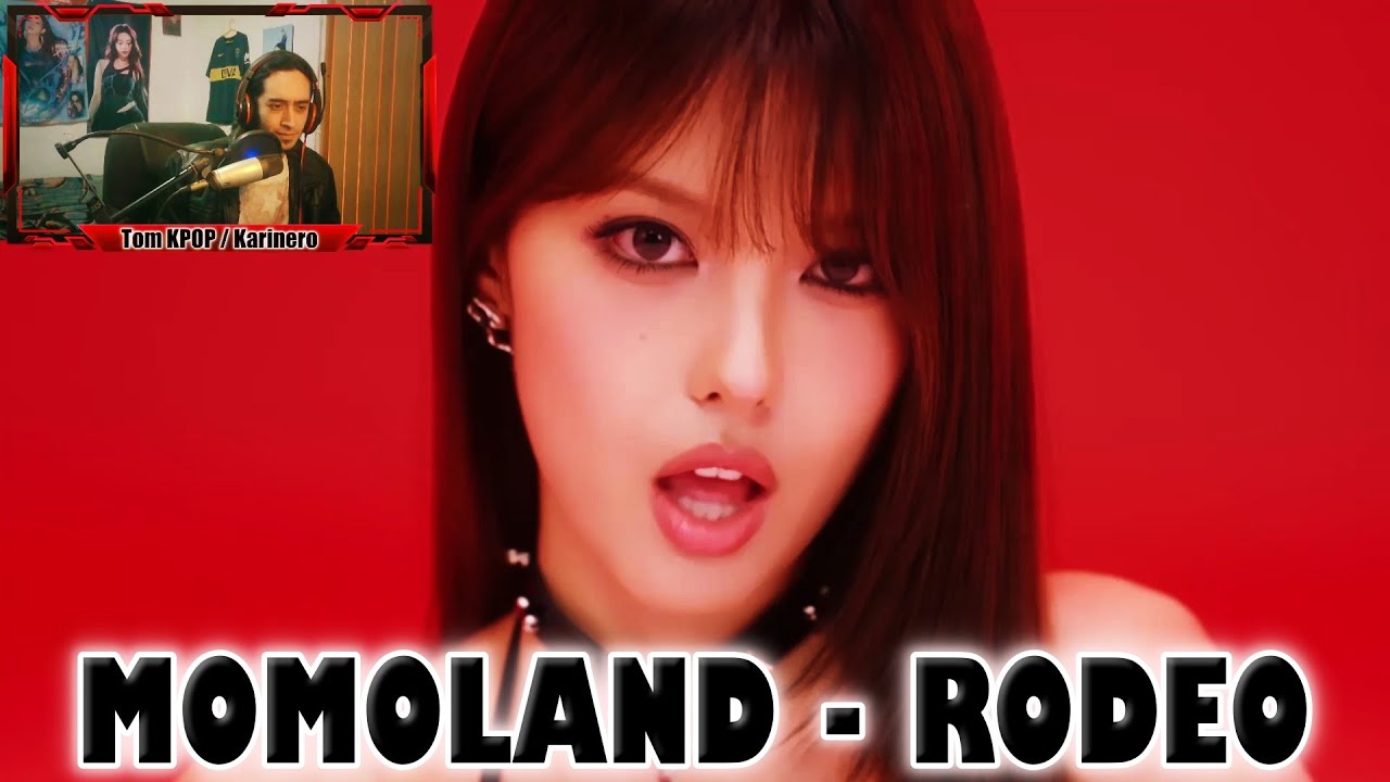 [REACCION] MOMOLAND - RODEO [Music Video]