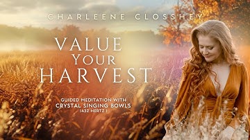 Value Your Harvest 🍁 Guided Abundance & Gratitude Meditation w/ Crystal Singing Bowls (432 Hz)