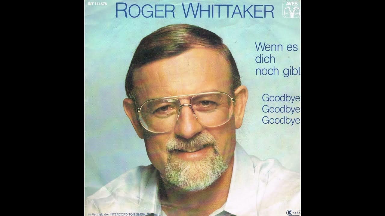 Roger Whittaker - Wenn es dich noch gibt Roger Whittaker - Wenn es dich noch gibt