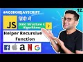 #12 - DS &amp; Algorithms Course | Helper Recursive function | Interview Preparation 🔥