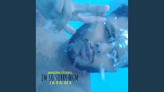 Im So Sorry Mom - Jaba MX