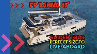 Fountaine Pajot Tanna 47' guided tour. Perfect size for liveaboard cruising.