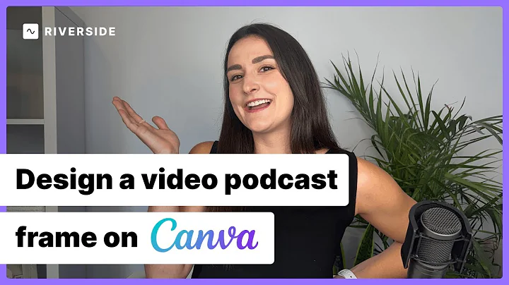 Design a Video Podcast Frame on Canva (for free) || Riverside Tutorial