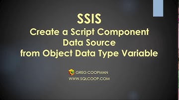 SSIS Script Component using an Object Data Type Variable - Easy Demo!