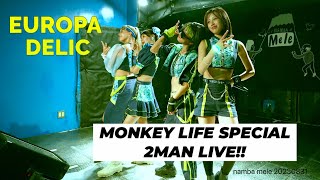 EUROPADELIC エウロパデリック　MONKEY LIFE SPECIAL 2MAN LIVE!!　namba Mele  20230831