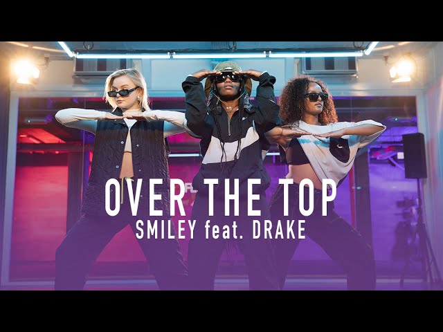 Smiley - Over the Top feat. Drake [Choreo Flying Steps Academy]