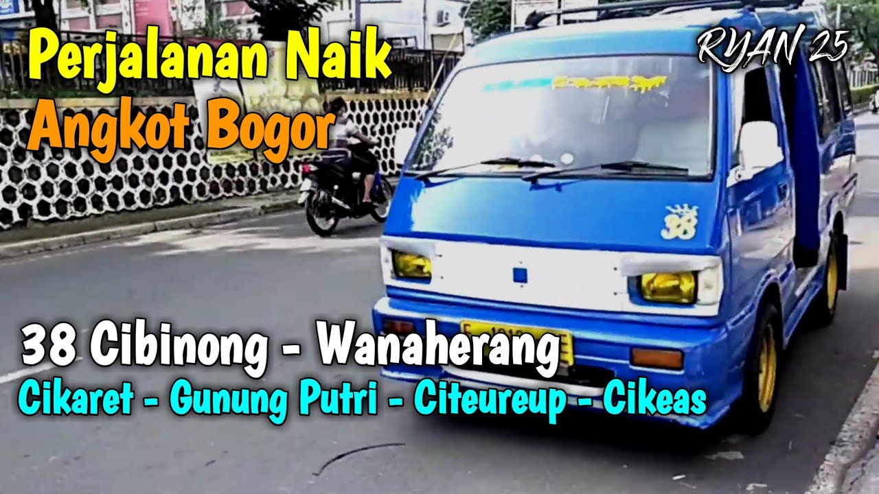 Trip Angkot Bogor 38 Cibinong - Wanaherang (Cikaret - Citeureup - Cicadas - Gunung Putri - Cikeas)