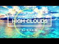 Dj nike m  high clouds official music dj by ocu man channel productions