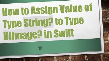 How to Assign Value of Type String? to Type UIImage? in Swift