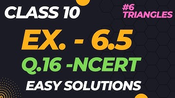 Class 10 - Ex 6.5 Q16 | Class 10 Maths chapter 6 | Triangles | CBSE | NCERT SOLUTIONS | Green Board