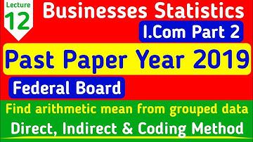 Solved Past paper 2019 Federal board i.com part 2 business statistics | fbise lec-12