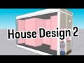 HOUSE DESIGN 2