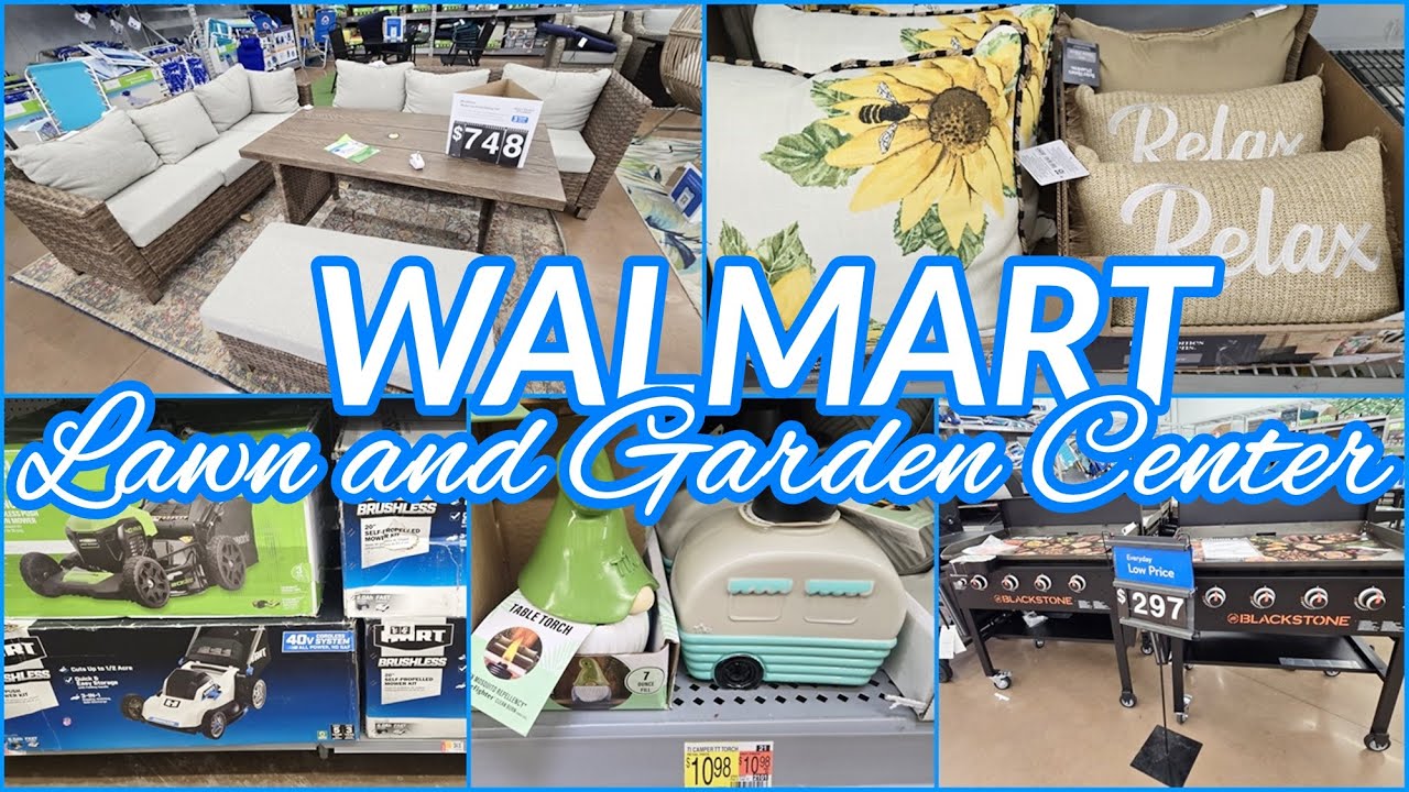 WALMART LAWN AND GARDEN CENTER 2024 SHOP WITH ME PATIO FURNITURE GRILLS