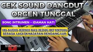 Cek Sound Dangdut Orgen tunggal [ Instrumen Song idaman Hati HD AUIDO JERNIH GLERR