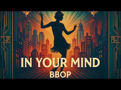 Bbop - In Your Mind (Electro Swing)