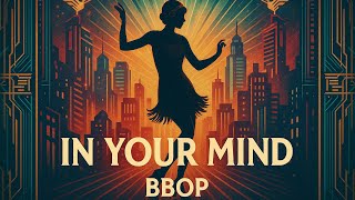 Bbop - In Your Mind (Electro Swing)