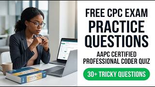 2026 AAPC CPC Exam Practice Questions: Free Certified Professional Coder Quiz Mastery