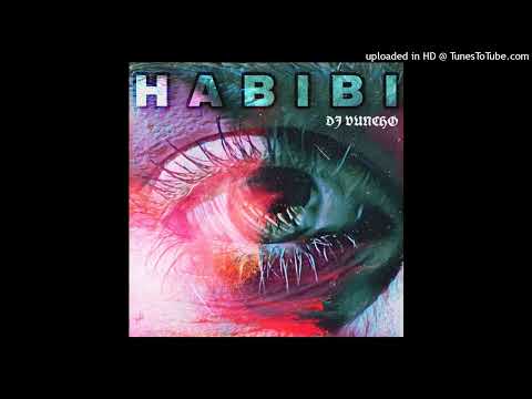 DJ VUNCHO - Habibi