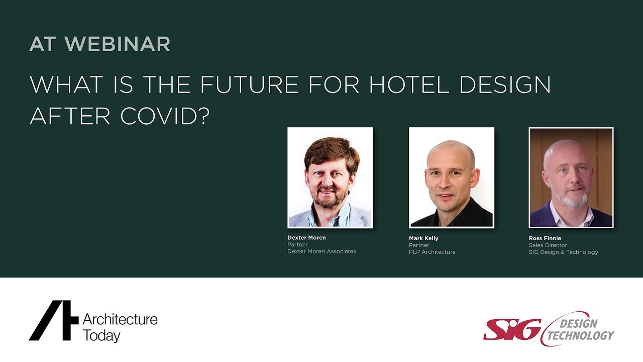 AT Webinar with SIG - What is the future for hotel design after Covid?