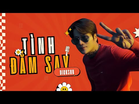 TÌNH ĐẮM SAY DICKSON NHẠC TẾT 2026 