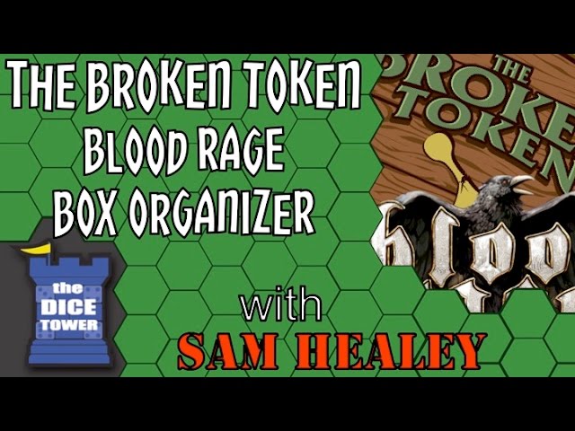 The Broken Token: Blood Rage Box Organizer Review - with Sam 