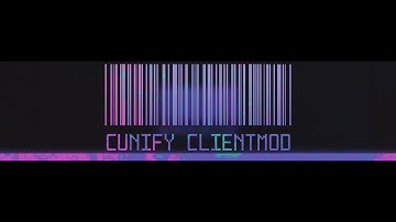 CFG? SCRIPTS? CUNIFY CSS CLIENTMOD